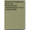 Wissensmanagement Durch Ein Firmenintranet - Anforderungen An Ein Unternehmen door Timo Arntz