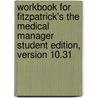 Workbook For Fitzpatrick's The Medical Manager Student Edition, Version 10.31 by Stio