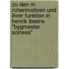 Zu Den M Rchenmotiven Und Ihrer Funktion In Henrik Ibsens "Bygmester Solness" door E. Schr Der