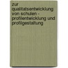 Zur Qualitatsentwicklung Von Schulen - Profilentwicklung Und Profilgestaltung door Falk Hauptstein