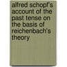 Alfred Schopf's Account Of The Past Tense On The Basis Of Reichenbach's Theory door Michael Treichler