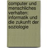 Computer Und Menschliches Verhalten: Informatik Und Die Zukunft Der Soziologie by Heinz Harbach