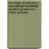 Concepts of Calculus + Mymathlab/Mystatlab Student Access Kit + Video Lectures by Martha Goshaw