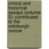 Critical And Historical Essays (Volume 5); Contributed To The Edinburgh Review