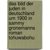 Das Bild Der Juden In Deutschland Um 1900 In Sammy Gronemanns Roman Tohuwabohu by Katarzyna Paluba