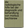 Die Radiologische Hilfe Bei Der Diagnostik Und Behandlung Von Morbus Bechterew door Thomas Deisenhammer