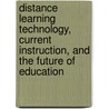 Distance Learning Technology, Current Instruction, and the Future of Education door Holim Song