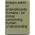Ensayo Sobre El Entendimiento Humano / An Essay Concerning Human Understanding