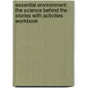 Essential Environment: The Science Behind The Stories With Activities Workbook by Scott R. Brennan