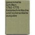 Gesammelte Schriften 1760-1775 - Historisch-Kritische Und Kommentierte Ausgabe
