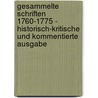 Gesammelte Schriften 1760-1775 - Historisch-Kritische Und Kommentierte Ausgabe door Johann Heinrich Merck
