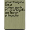 Gesamtausgabe Abt. 2 Vorlesungen Bd. 22. Grundbegriffe der antiken Philosophie door Martin Heidegger