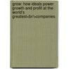 Grow: How Ideals Power Growth And Profit At The World's Greatest<br/>Companies door Jim Stengel