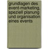 Grundlagen des Event-Marketing, speziell Planung und Organisation eines Events by Katja Bischoff