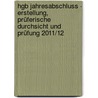 Hgb Jahresabschluss - Erstellung, Prüferische Durchsicht Und Prüfung 2011/12 door Dirk Fischer