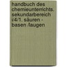 Handbuch des Chemieunterrichts. Sekundarbereich I/4/1. Säuren - Basen /Laugen by Kurt Freytag