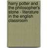 Harry Potter And The Philosopher's Stone - Literature In The English Classroom door Rebecca Elisabeth Meyer