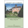 Light Of Christ: Addresses Given At The House Of Retreat Pleshey, In May, 1932 by Evelyn Underhill