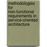 Methodologies For Non-Functional Requirements In Service-Oriented Architecture door Nikola Milanovic