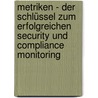 Metriken - der Schlüssel zum erfolgreichen Security und Compliance Monitoring door Aleksandra Sowa