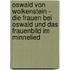 Oswald Von Wolkenstein - Die Frauen Bei Oswald Und Das Frauenbild Im Minnelied