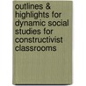 Outlines & Highlights For Dynamic Social Studies For Constructivist Classrooms door George Maxim
