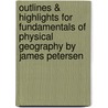 Outlines & Highlights For Fundamentals Of Physical Geography By James Petersen door Cram101 Textbook Reviews