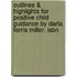 Outlines & Highlights For Positive Child Guidance By Darla Ferris Miller, Isbn