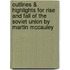 Outlines & Highlights For Rise And Fall Of The Soviet Union By Martin Mccauley