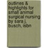 Outlines & Highlights For Small Animal Surgical Nursing By Sara J. Busch, Isbn