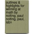 Outlines & Highlights For Winning At Math By Nolting, Paul Nolting, Paul, Isbn