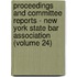 Proceedings And Committee Reports - New York State Bar Association (Volume 24)