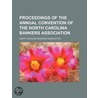 Proceedings Of The Annual Convention Of The North Carolina Bankers Association door North Carolina Bankers Association