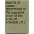 Reports Of Cases Determined In The Supreme Court Of The State Of Colorado (11)