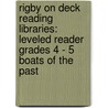 Rigby On Deck Reading Libraries: Leveled Reader Grades 4 - 5 Boats Of The Past by Mark Beyer