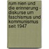 Rum Nien Und Die Erinnerung - Diskurse Um Faschismus Und Kommunismus Seit 1947