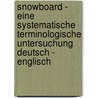 Snowboard - Eine Systematische Terminologische Untersuchung Deutsch - Englisch by Moritz Ebert