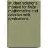 Student Solutions Manual For Finite Mathematics And Calculus With Applications door Raymond N. Greenwell