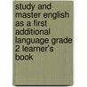 Study And Master English As A First Additional Language Grade 2 Learner's Book by Moeneba Slamang