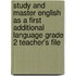 Study And Master English As A First Additional Language Grade 2 Teacher's File