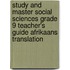 Study And Master Social Sciences Grade 9 Teacher's Guide Afrikaans Translation