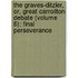 The Graves-Ditzler, Or, Great Carrollton Debate (Volume 6); Final Perseverance