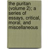 The Puritan (Volume 2); A Series Of Essays, Critical, Moral, And Miscellaneous by Leonard Withington