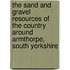 The Sand And Gravel Resources Of The Country Around Armthorpe, South Yorkshire