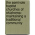 The Seminole Baptist Churches Of Oklahoma: Maintaining A Traditional Community