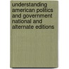 Understanding American Politics and Government National and Alternate Editions door William G. Howell