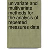 Univariate And Multivariate Methods For The Analysis Of Repeated Measures Data door Tony Wragg