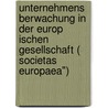 Unternehmens Berwachung In Der Europ Ischen Gesellschaft ( Societas Europaea") door Boris Tackmann