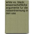 White Vs. Black: Wissenschaftliche Argumente Fur Die Rassentrennung In Den Usa