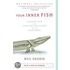 Your Inner Fish: A Journey Into The 3.5-Billion-Year History Of The Human Body